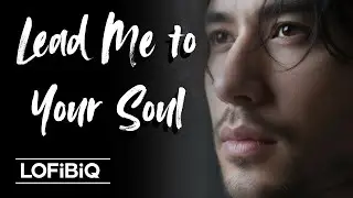 Lead Me to Your Soul (Official Lyric Video) | Male Version