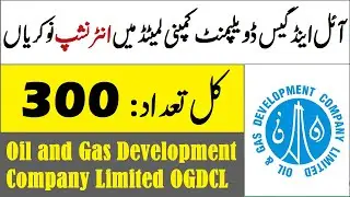 Oil & Gas Development Company Limited Latest Internships 2021 | OGDCL Internships 2021
