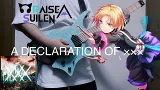 【RAS】A DECLARATION OF &times;&times;&times; -guitar cover-【BanG Dream!】