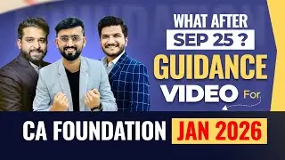 Detailed Guidance Video - After CA Foundation Sep 25 | Mistakes to Avoid | CA Hardik Manchanda |