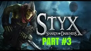 Styx: Shards Of Darkness | PC Playthrough #3-Mission 2-KORRANGAR | Part 1 | EPIC SETTINGS | 4K 60fps