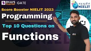 NIELIT 2023 | Computer Science | Programming | Top 10 Questions on Functions | BYJU'S GATE