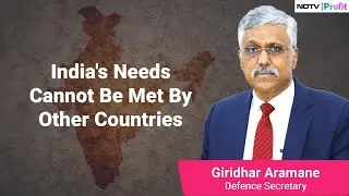We Need To Develop Capacity Within India, Says Defence Secretary | NDTV Profit