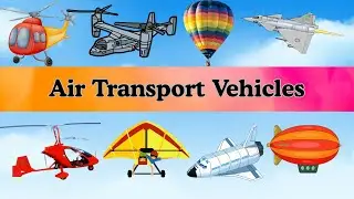 Air Transport Names  | Learn 10+ Air Vehicles | Moo Moo Learners|Educational Video| Fighter planes