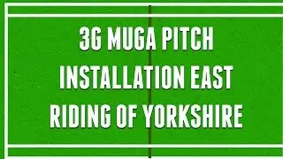 3G MUGA Pitch Installation East Riding of Yorkshire
