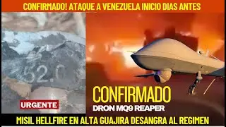 CONFIRMADO! ATAQUE A VENEZUELA INICIO DIAS ANTES: MISIL HELLFIRE IMPACTA en ALTA GUAJIRA