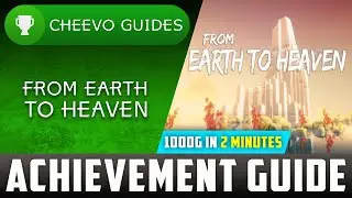From Earth to Heaven - Achievement / Trophy Guide (Xbox) **SUPER EASY 1000G IN 2 MINS**