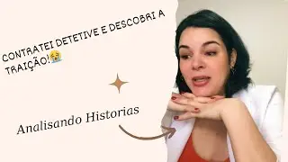CONTRATEI DETETIVE E DESCOBRI A TRAIÇÃO!#historiasreais #psicoterapia #psicoterapeutamaracalix