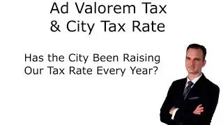 Ad Valorem Taxes and the City Tax Rate