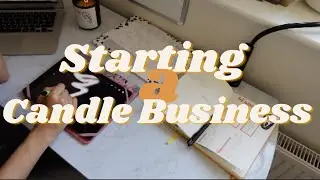 HOW I STARTED A CANDLE BUSINESS