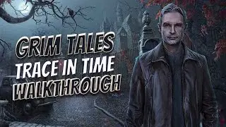 Grim Tales 20 Trace In Time Walkthrough Big Fish Adventure Games 1080 HD Gamzilla