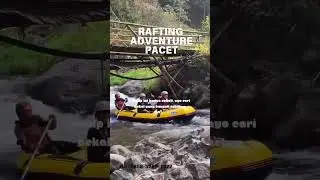 RAFTING ADVENTURE PACET | RAFTING TOS | 0858-4027-8033