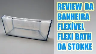 Review da banheira Flexi Bath da Stroke