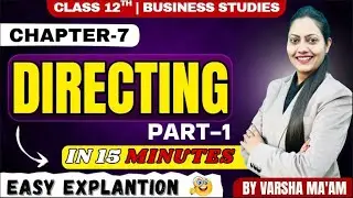 Directing Class 12 | Super Easy Explanation in Just 15 Minutes 🚀 | Business Studies Chapter 7 |