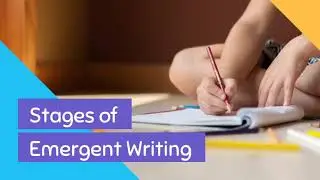 Stages of Emergent Writing