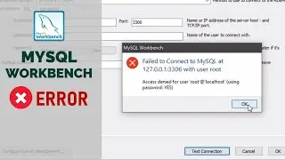 ERROR ] Access denied for user 'root'@'localhost' (using Password:... | MySQL Workbench Error Solved