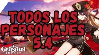 Todos los personajes | Genshin Impact 5.4