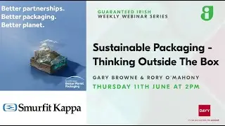 Sustainable Packaging - Thinking Outside The Box | Guaranteed Irish Webinars
