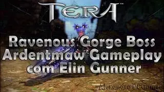 Ravenous Gorge Boss Ardentmaw Tera online Gameplay com Elin Gunner