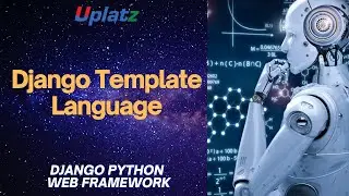 The Django Template Language | Django Tutorial & Certification Training | Django Framework | Uplatz