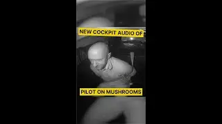 Overheard: Pilot ON MUSHROOMS in Cockpit?! | #truecrime #caughtoncamera
