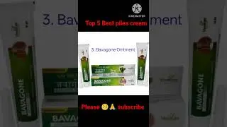 Top 5 Best piles cream !! #shortvideo  #ytshorts  #medicine