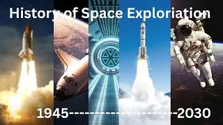 The History of Space Exploration: a Timeline