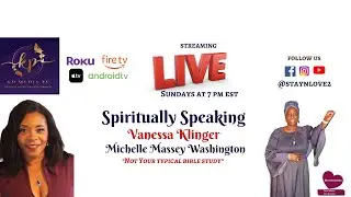 Spiritually Speaking wVanessa Klinger & Michelle Massey Washington