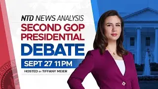 NTD News Analysis: Second GOP Presidential Debate