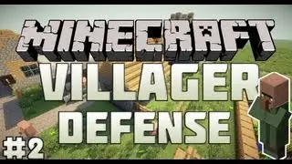 Minecraft Mini-Game : Villager Defense - 2 из 2