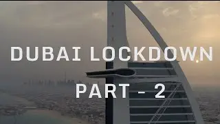 DUBAI Lockdown Part -2 From Drone 4K - COVID 2020