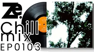 ▲{½hour}Continuous DJ Mix △ Chill Music △EP0103 Ze.rhythmZ▲