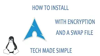 How to install Arch Linux with Encryption and a Swapfile