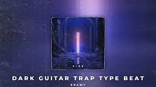 [FREE] Fire | Dark Guitar Trap Beat x Emo Rap x Lil Peep Type Beat (prod. Erawy)