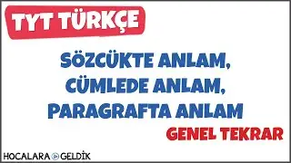 Sözcükte Anlam, Cümlede Anlam,  Paragrafta Anlam