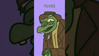 He's old