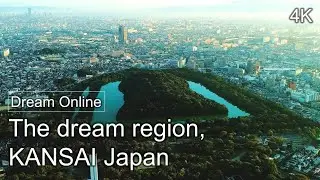 The dream region, KANSAI Japan【 4K 】