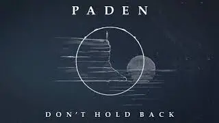 Paden - Don't Hold Back (Official Audio)