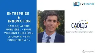 Cadlog, Alexis Morli&egrave;re : &laquo; Nous voulons acc&eacute;l&eacute;rer le chemin vers l&rsquo;industrie 4.0 &raquo;