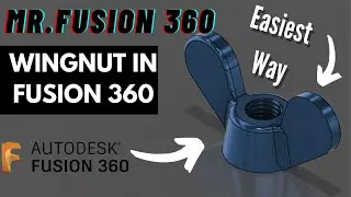HOW TO MAKE A WINGNUT IN FUSION 360 || MR.FUSION 360 ||