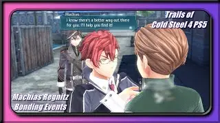 Machias Regnitz's Bonding Events(IV) | Trails of Cold Steel 4 PS5
