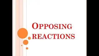 opposing reactions derivation