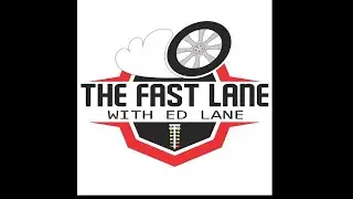 The Fast Lane with Ed Lane: Thursday, January 15
