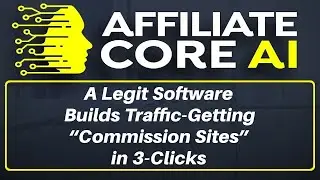 Affiliate Core AI Review Demo Bonus - 3 Click Traffic-Getting Commission Site Builder