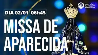 Missa de Aparecida 06h45 | Santuário Nacional de Aparecida 02/01/2026