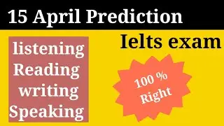 15 April IELTS exam prediction