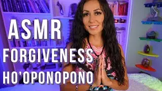Ho&rsquo;oponopono  Forgiveness: I&rsquo;m sorry, please forgive me, thank you, I love you! ASMR Soft Whisper