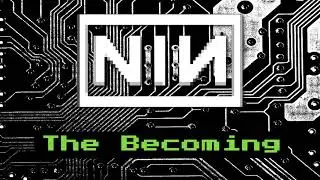 Nine Inch Nails - The Becoming  (8 Bit Raxlen Slice Chiptune Remix)