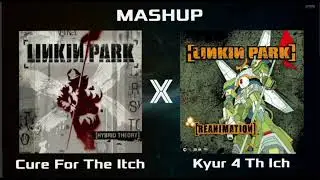 Cure For The Itch x Kyur 4 Th Ich - Linkin Park Mashup 