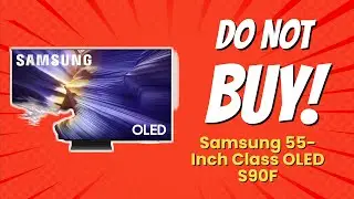 DON'T BUY SAMSUNG 55-Inch Class OLED S90F Before Watching This Video! 🚫📺